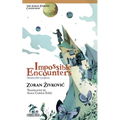 Impossible Encounters