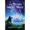 The Stars Must Wait