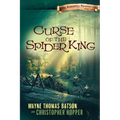 Curse of the Spider King: The Berinfell Prophecies Series - Book One