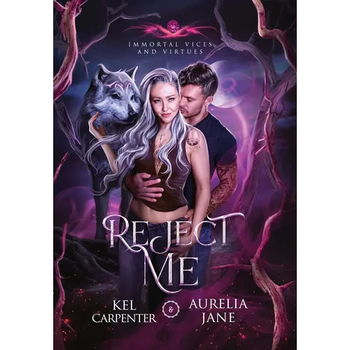 Reject Me: A Rejected Mate Vampire Shifter Romance
