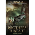 Brothers That Bite Chronicles Volume 1 Stories Of The Deadly Secrets World: Deadly Secrets Novella