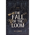 The Fall of the Loom