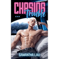 Chasing Trouble