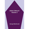 Adela Cathcart, Volume 3