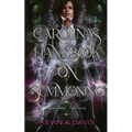 Carolina's Handbook on Summoning: Book Three of the DRC Files