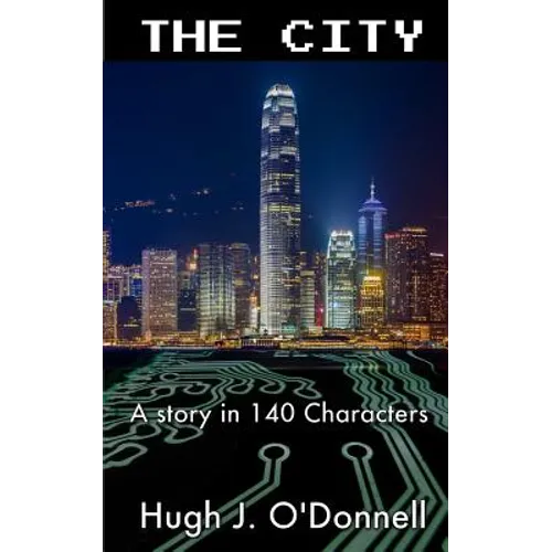 The City: A Story In 140 Characters