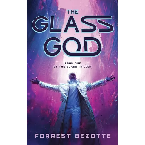 The Glass God: Book One of the Glass Trilogy