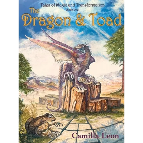The Dragon & Toad: Tales of Magic and Transformation