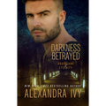 Darkness Betrayed