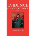 Evidence of the Future, Volume 1