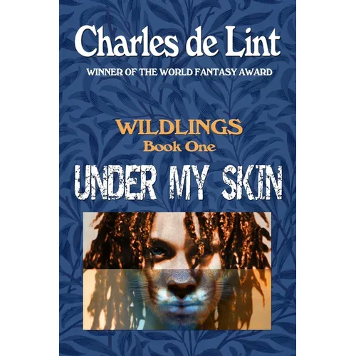 Under My Skin: Wildlings Book 1