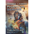 The Outlaw (Phantom Server: Book #2)