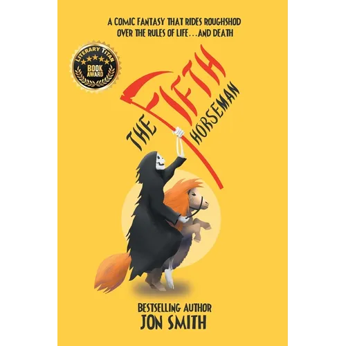 The Fifth Horseman: A comic fantasy that rides roughshod over the rules of life... and death