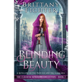 Blinding Beauty: A Retelling of The Princess and the Glass Hill