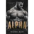Alpha: A Dark Omegaverse Romance