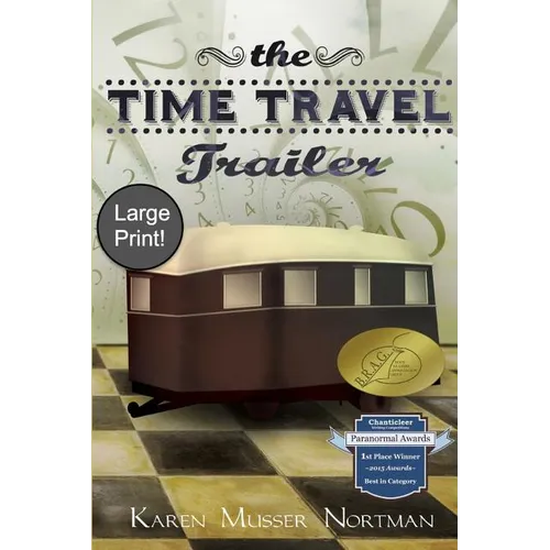 The Time Travel Trailer: (large Print)