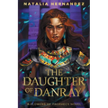 The Daughter of Danray: A Flowers of Prophecy Novel