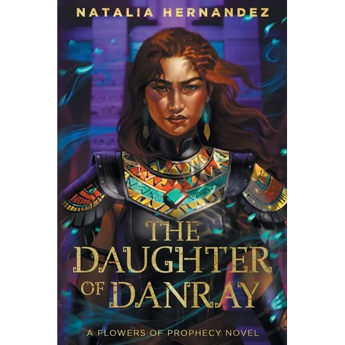 The Daughter of Danray: A Flowers of Prophecy Novel