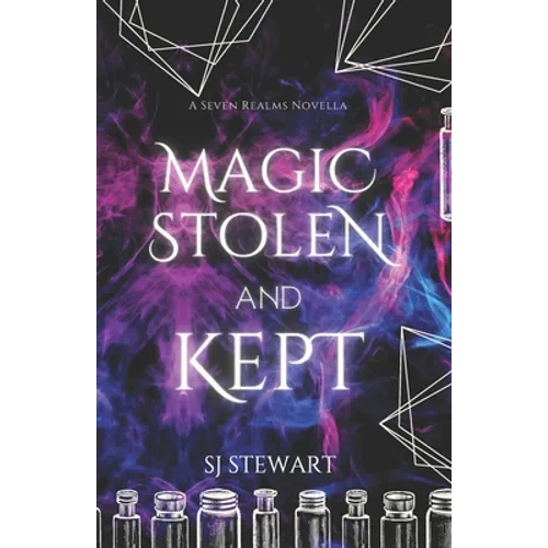 Magic Stolen and Kept: A Seven Realms Novella
