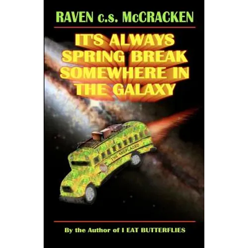 It's Always Spring Break Somewhere In The Galaxy