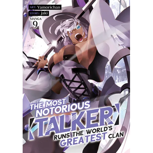 The Most Notorious Talker Runs the World's Greatest Clan (Manga) Vol. 9