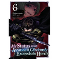 My Status as an Assassin Obviously Exceeds the Hero's (Manga) Vol. 6