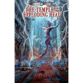 The Temple of the Exploding Head: Temple of the Exploding Head