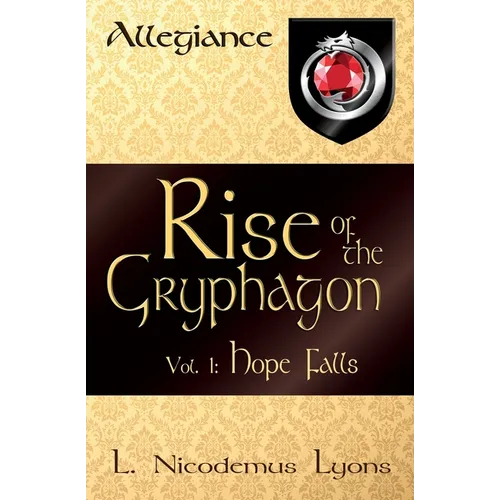 Rise of the Gryphagon: Vol. 1: Hope Falls