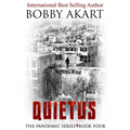 Pandemic: Quietus: A Post-Apocalyptic Medical Thriller Fiction Series