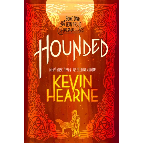 Hounded: Book One of the Iron Druid Chronicles