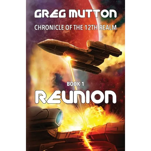 Reunion: Chronicle of the 12th Realm Book 1