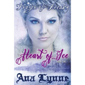 Heart of Ice: Frozen & Freaky: An Erotic Fairy Tale (Book 1)