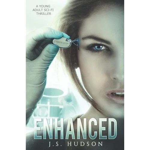 Enhanced: A YA Sci-fi Thriller