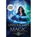 Untouched Magic: A Large Print Magical Law Enforcement Urban Fantasy Novel