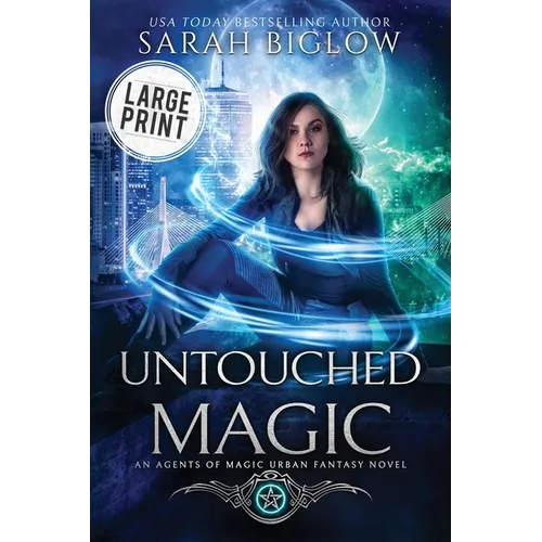 Untouched Magic: A Large Print Magical Law Enforcement Urban Fantasy Novel