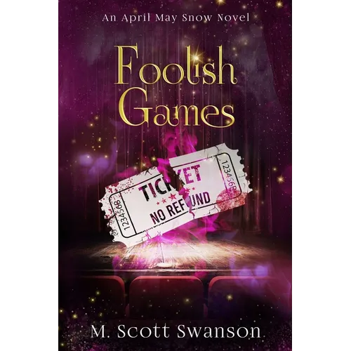 Foolish Games; April May Snow Novel #7: A Southern Paranormal Fiction