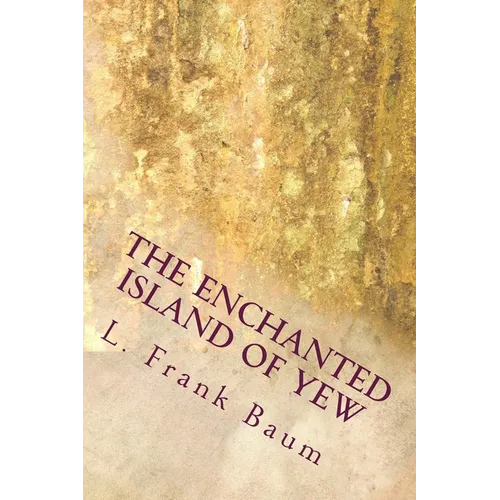 The Enchanted Island of Yew