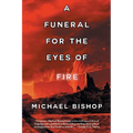 A Funeral for the Eyes of Fire