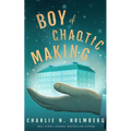 Boy of Chaotic Making