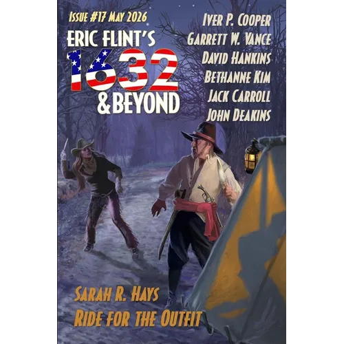 Eric Flint's 1632 & Beyond Issue #17