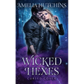 Wicked Hexes: Cursed Coven Book 12
