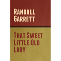 That Sweet Little Old Lady