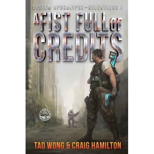 A Fist Full of Credits: A New Apocalyptic LitRPG Series