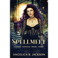 Spellmeet: Faerie Crossed Book 3