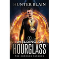 Wielding an Hourglass