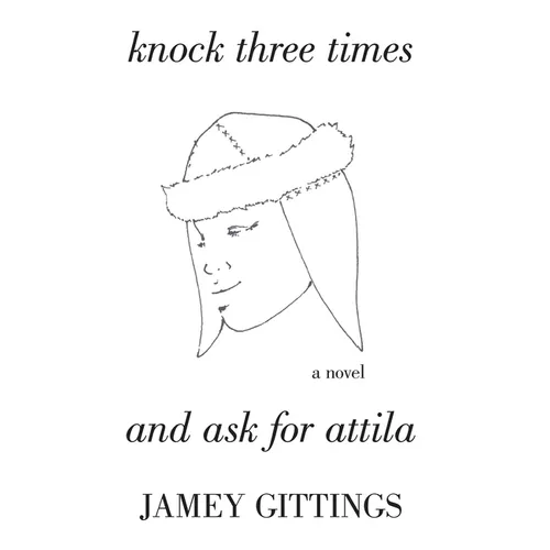 Knock Three Times and Ask for Attila