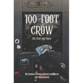 100-Foot Crow: The First Two Years: 105 Science Fiction, Fantasy, and Horror 100-Word Stories