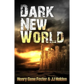 Dark New World (Dark New World, Book 1) - An EMP Survival Story