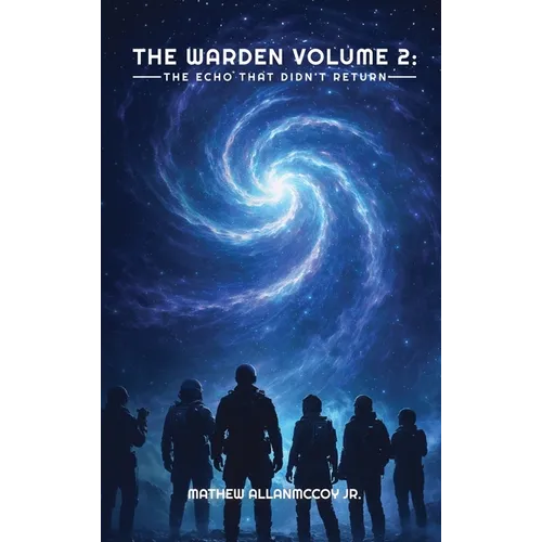 The Warden Volume 2: - The Echo That Didn't Return -