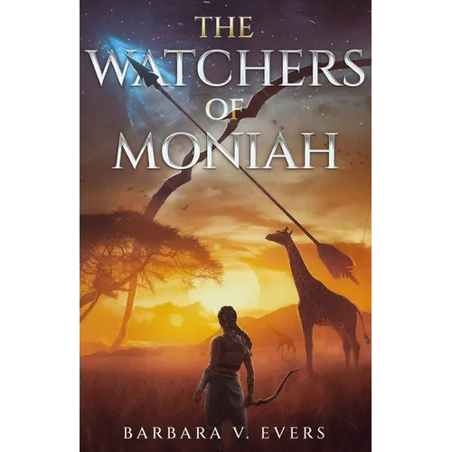 The Watchers of Moniah: Book 1